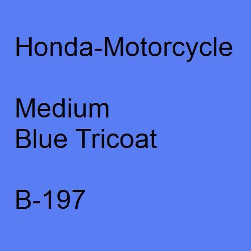 Honda-Motorcycle, Medium Blue Tricoat, B-197.